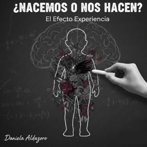 ¿Nacemos o nos hacen?