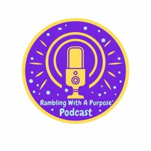 Rambling With A Purpose