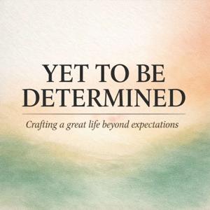 Yet To Be Determined