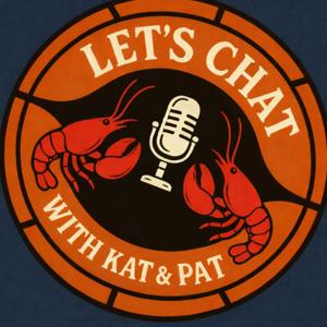 Let’s chat with Kat and Pat