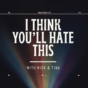 I Think You'll Hate This