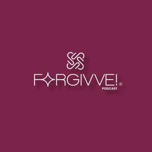 The Forgivve Podcast
