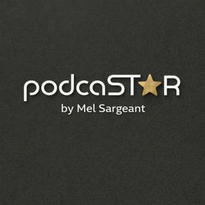 How to Podcast by PodcaSTAR with Mel Sargeant
