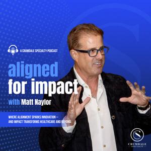 Aligned for Impact with Matthew Naylor