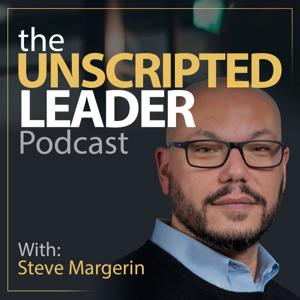 The Unscripted Leader Podcast
