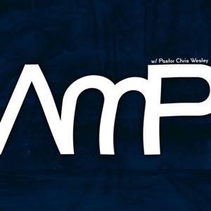 AMP'd with Chris Wesley