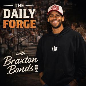 The Daily Forge with Braxton Bonds