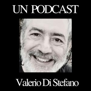 Valerio Di Stefano - Un podcast