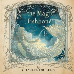 The Magic Fishbone (Unabridged)