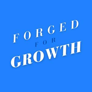 Forged For Growth