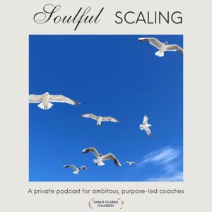 Soulful Scaling with Sarah Clarke