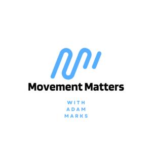 Movement Matters