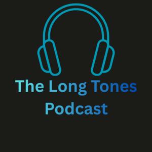 The Long Tones Podcast