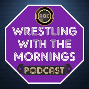 Wrestling with the Mornings.
A Pro Wrestling Podcast