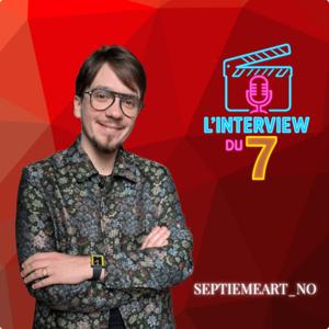 L'INTERVIEW DU 7