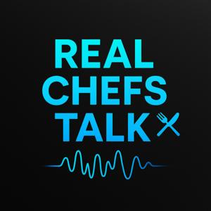 Real Chefs Talk