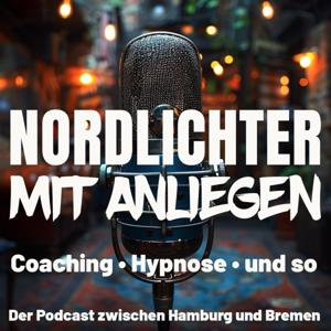 Nordlichter mit Anliegen - Der energetische Podcast