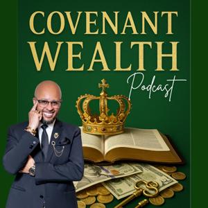 Covenant Wealth Podcast