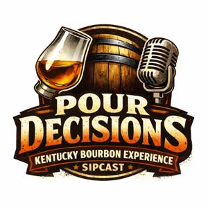 Pour Decisions Presented by Sip Kentucky