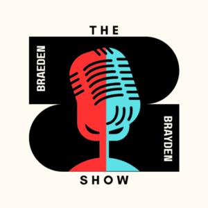 The Braeden + Brayden Show