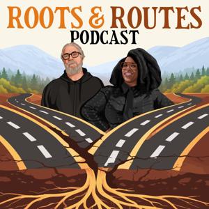 Roots and Routes Podcast