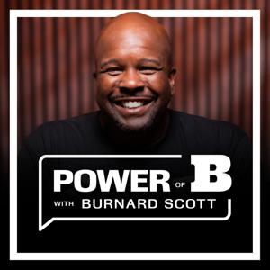 Power of B with Burnard Scott