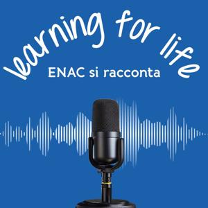 Learning for life - ENAC si racconta