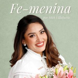 Fe-menina Podcast 🌸