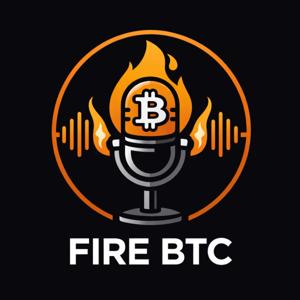 FIRE BTC Podcast