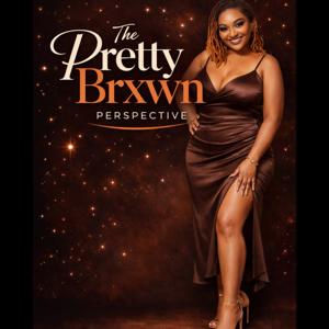 The Pretty Brxwn Perspective