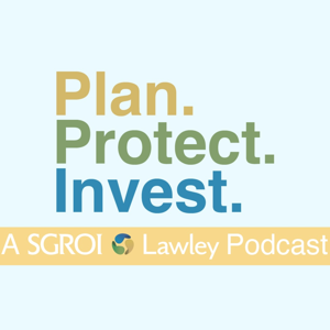 Plan. Protect. Invest. — A Sgroi Lawley Podcast