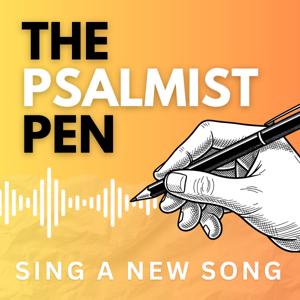 THE PSALMIST PEN