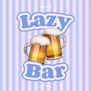 Lazy Bar ｜懶der出門喝ˊˎ˗