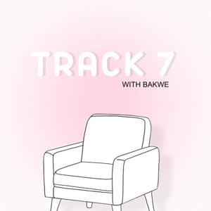 Track 7 with Bakwe