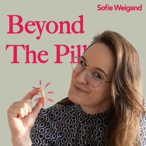 Beyond The Pill