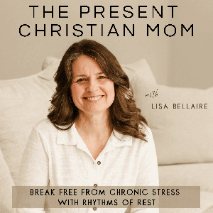 The Present Christian Mom | Stress Relief, Healthy Habits, Chronic Stress, SAHM, Time Management