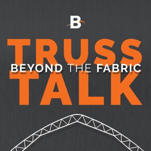 Truss Talk - Beyond the Fabric