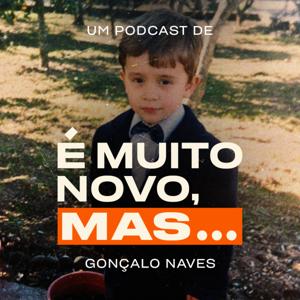 É muito novo, mas...