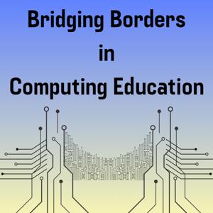 Bridging Borders in Computing Education