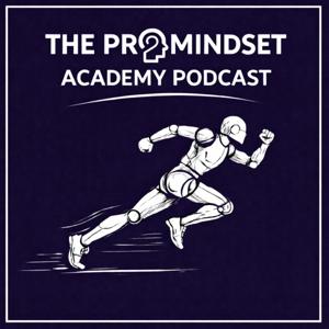 The Pro Mindset Academy Podcast