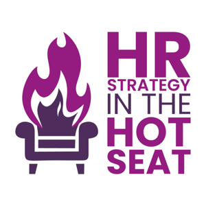 HR Strategy in the Hot Seat