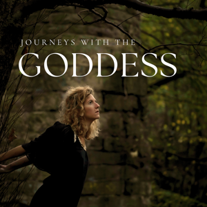 Journeys with the Goddess