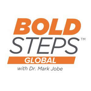 Bold Steps Global with Dr. Mark Jobe