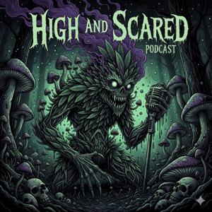 High and Scared