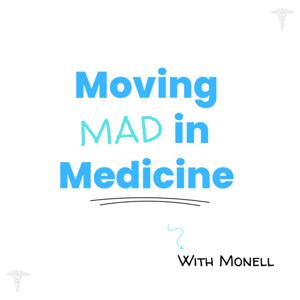 Moving Mad in Medicine