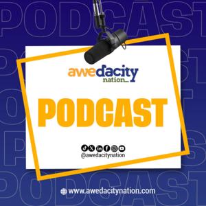 Awedacity Nation Podcast