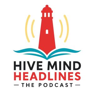 Hive Mind Headlines Podcast