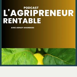 L'Agripreneur Africain Rentable