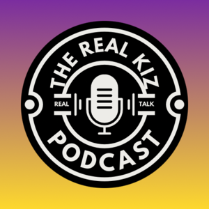 The Real Kiz Podcast