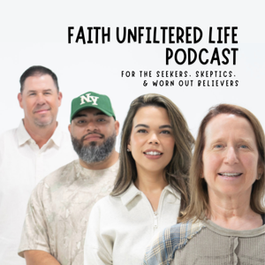 Faith Unfiltered Life